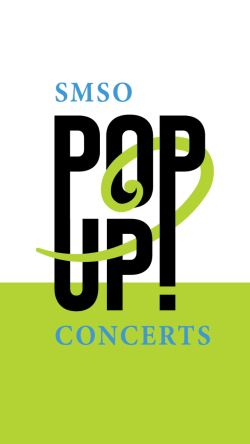 SMSO Pop Up Concert Series - Website Preview 720 x 1280